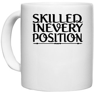                       UDNAG White Ceramic Coffee / Tea Mug 'Skilled | skilled inevery position' Perfect for Gifting [330ml]                                              