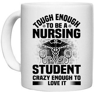                       UDNAG White Ceramic Coffee / Tea Mug 'Nurse | Tough enough' Perfect for Gifting [330ml]                                              