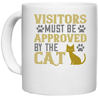                       UDNAG White Ceramic Coffee / Tea Mug 'Cat | visitors must beapprovedby the cat' Perfect for Gifting [330ml]                                              