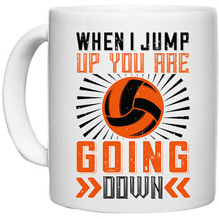                       UDNAG White Ceramic Coffee / Tea Mug 'Volleyball | When I jump up you are going down' Perfect for Gifting [330ml]                                              