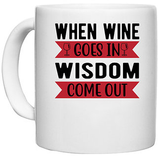                       UDNAG White Ceramic Coffee / Tea Mug 'Wine | When Wine' Perfect for Gifting [330ml]                                              
