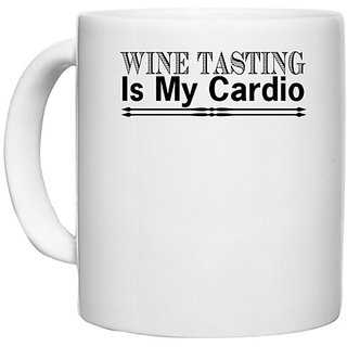                       UDNAG White Ceramic Coffee / Tea Mug 'Wine | wine tasting is my cardio' Perfect for Gifting [330ml]                                              