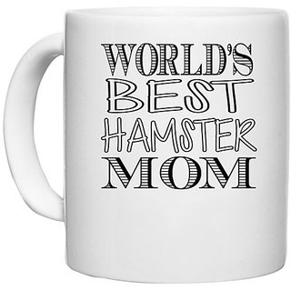                       UDNAG White Ceramic Coffee / Tea Mug 'Mother | world's best hamster mom' Perfect for Gifting [330ml]                                              