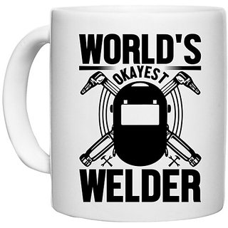                       UDNAG White Ceramic Coffee / Tea Mug 'Welder | World's okayest' Perfect for Gifting [330ml]                                              