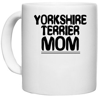                      UDNAG White Ceramic Coffee / Tea Mug 'Mother | yorkshire terrier' Perfect for Gifting [330ml]                                              