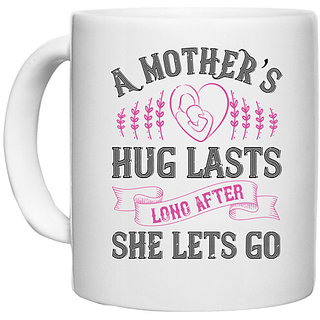                       UDNAG White Ceramic Coffee / Tea Mug 'Mother | A mothers hug lasts long after she lets go' Perfect for Gifting [330ml]                                              