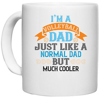                       UDNAG White Ceramic Coffee / Tea Mug 'Father | i'm avolleyball dad just like a normal dad' Perfect for Gifting [330ml]                                              
