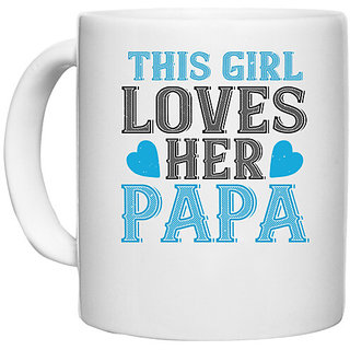                       UDNAG White Ceramic Coffee / Tea Mug 'Father Daughter | this girl loves her papa' Perfect for Gifting [330ml]                                              