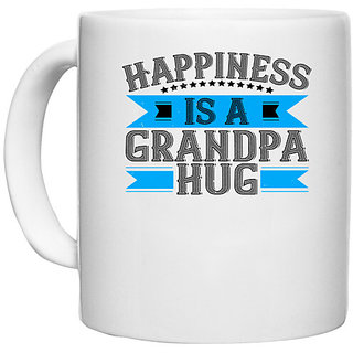                       UDNAG White Ceramic Coffee / Tea Mug 'Grand Father | Happiness is a grandpa hug' Perfect for Gifting [330ml]                                              