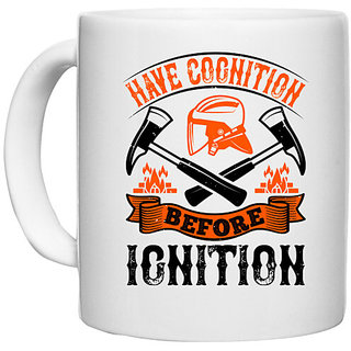                       UDNAG White Ceramic Coffee / Tea Mug 'Fireman Firefighter | Have cognition before ignition' Perfect for Gifting [330ml]                                              