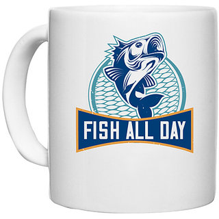                       UDNAG White Ceramic Coffee / Tea Mug 'Fishing | Fish all day,' Perfect for Gifting [330ml]                                              