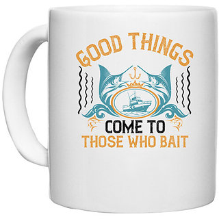                       UDNAG White Ceramic Coffee / Tea Mug 'Fishing | Good things come to those who bait,' Perfect for Gifting [330ml]                                              