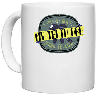                      UDNAG White Ceramic Coffee / Tea Mug 'Dentist | I told my dentist my teeth are going yellow' Perfect for Gifting [330ml]                                              