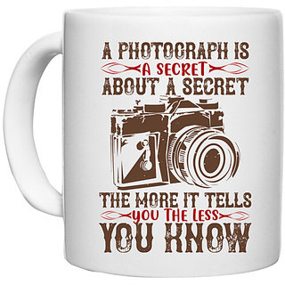                       UDNAG White Ceramic Coffee / Tea Mug 'Photographer | a photograph Is secret about a secret' Perfect for Gifting [330ml]                                              