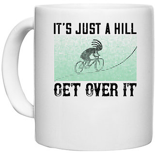                       UDNAG White Ceramic Coffee / Tea Mug 'Cycling | its just a hill get over it' Perfect for Gifting [330ml]                                              