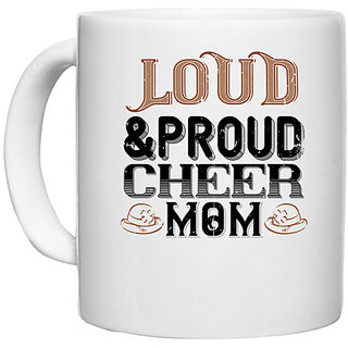                       UDNAG White Ceramic Coffee / Tea Mug 'Mother | Loud & proud cheer mom' Perfect for Gifting [330ml]                                              