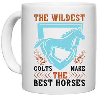                      UDNAG White Ceramic Coffee / Tea Mug 'Horse | The wildest colts make the best horses' Perfect for Gifting [330ml]                                              
