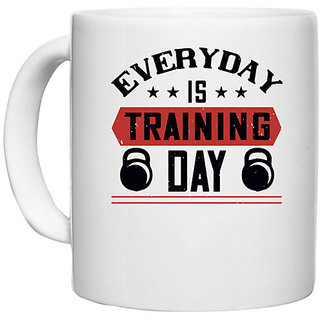                       UDNAG White Ceramic Coffee / Tea Mug 'Gym | everyday is training day' Perfect for Gifting [330ml]                                              