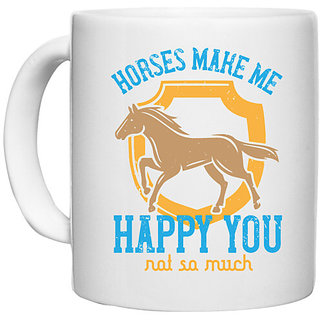                       UDNAG White Ceramic Coffee / Tea Mug 'Horse | horses make me happy you, not so much' Perfect for Gifting [330ml]                                              