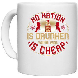                       UDNAG White Ceramic Coffee / Tea Mug 'Wine | No nation is drunken where wine is cheap 2' Perfect for Gifting [330ml]                                              