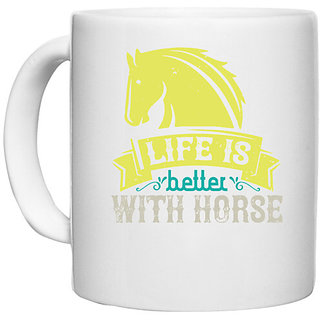                       UDNAG White Ceramic Coffee / Tea Mug 'Horse | life is better with horse' Perfect for Gifting [330ml]                                              