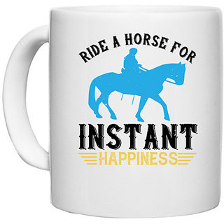                       UDNAG White Ceramic Coffee / Tea Mug 'Horse | ride a horse for instant happiness' Perfect for Gifting [330ml]                                              