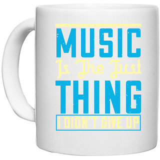                       UDNAG White Ceramic Coffee / Tea Mug 'Music | Music is the first thing I didn't give up' Perfect for Gifting [330ml]                                              