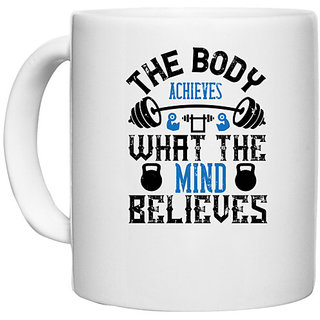                       UDNAG White Ceramic Coffee / Tea Mug 'Gym | The body achieves what the mind believes copy' Perfect for Gifting [330ml]                                              