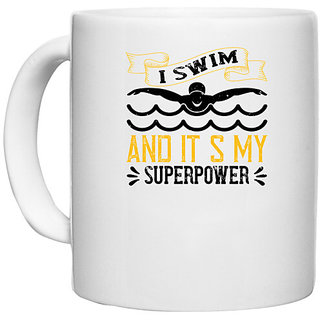                       UDNAG White Ceramic Coffee / Tea Mug 'Swimming | I swim, and its my superpower' Perfect for Gifting [330ml]                                              