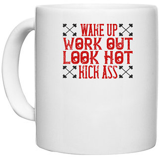                       UDNAG White Ceramic Coffee / Tea Mug 'Gym | Wake up. Work out. Look hot. Kick ass' Perfect for Gifting [330ml]                                              