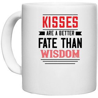                       UDNAG White Ceramic Coffee / Tea Mug 'Kisses | kisses are a better fate then wisdom' Perfect for Gifting [330ml]                                              