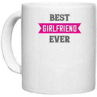                       UDNAG White Ceramic Coffee / Tea Mug 'Girlfriend | best girlfriend ever' Perfect for Gifting [330ml]                                              