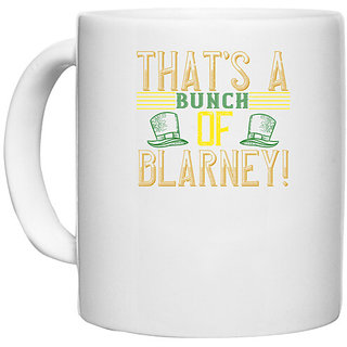                       UDNAG White Ceramic Coffee / Tea Mug 'Blarney | thats a bunch of blarney!' Perfect for Gifting [330ml]                                              