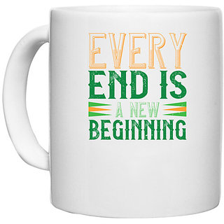                       UDNAG White Ceramic Coffee / Tea Mug 'Begining | every end is a new beginning' Perfect for Gifting [330ml]                                              