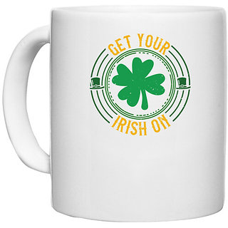                       UDNAG White Ceramic Coffee / Tea Mug 'Irish | get your irish on2' Perfect for Gifting [330ml]                                              