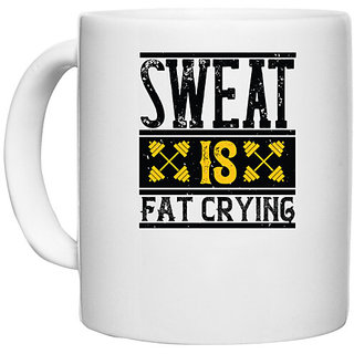                       UDNAG White Ceramic Coffee / Tea Mug 'Gym | Sweat is Fat Crying' Perfect for Gifting [330ml]                                              