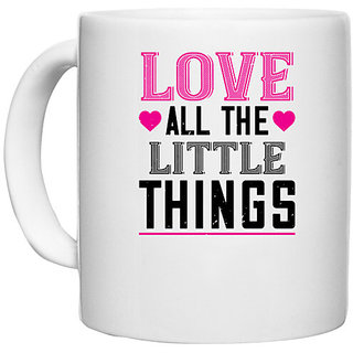                       UDNAG White Ceramic Coffee / Tea Mug 'Love | love all the little thing' Perfect for Gifting [330ml]                                              