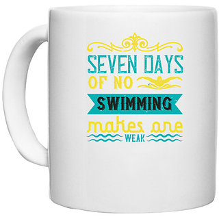                       UDNAG White Ceramic Coffee / Tea Mug 'Swimming | Seven days of no swiming' Perfect for Gifting [330ml]                                              