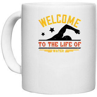                      UDNAG White Ceramic Coffee / Tea Mug 'Swimming | WELCOME to the life of water' Perfect for Gifting [330ml]                                              