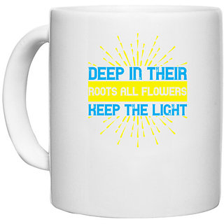                       UDNAG White Ceramic Coffee / Tea Mug '| Deep in their roots, all flowers keep the light' Perfect for Gifting [330ml]                                              