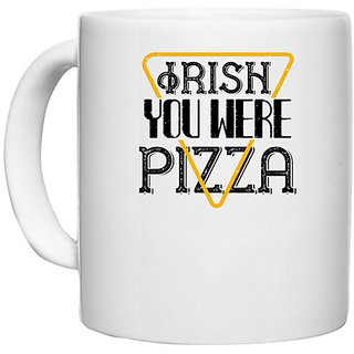                       UDNAG White Ceramic Coffee / Tea Mug 'Irish | Irish you were pizza' Perfect for Gifting [330ml]                                              