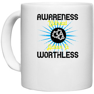                       UDNAG White Ceramic Coffee / Tea Mug 'Awareness | Awareness without action is worthless02' Perfect for Gifting [330ml]                                              