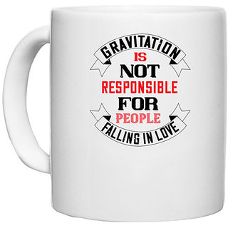                       UDNAG White Ceramic Coffee / Tea Mug 'Love | gravitation is not responsible' Perfect for Gifting [330ml]                                              