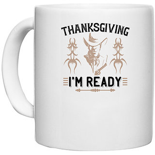                       UDNAG White Ceramic Coffee / Tea Mug 'Thanks Giving | Thanks giving i'm ready' Perfect for Gifting [330ml]                                              