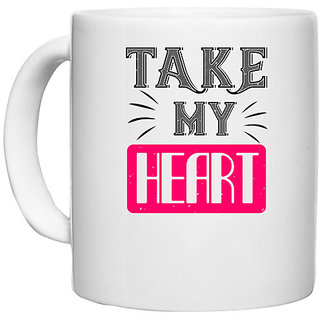                      UDNAG White Ceramic Coffee / Tea Mug 'Love | take my heart' Perfect for Gifting [330ml]                                              