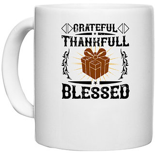                       UDNAG White Ceramic Coffee / Tea Mug 'Thanks Giving | Grateful thankfull blessed' Perfect for Gifting [330ml]                                              