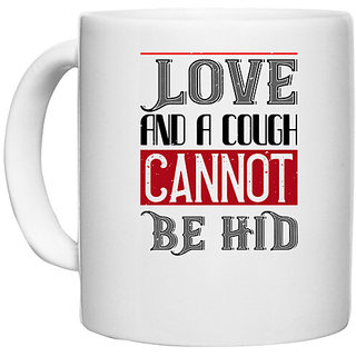                       UDNAG White Ceramic Coffee / Tea Mug 'Love | love and a cough cannat be hid' Perfect for Gifting [330ml]                                              