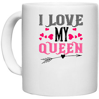                       UDNAG White Ceramic Coffee / Tea Mug 'Queen | i love my queen' Perfect for Gifting [330ml]                                              