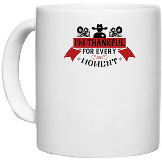                       UDNAG White Ceramic Coffee / Tea Mug 'Thanks Giving | Im thankful for every moment' Perfect for Gifting [330ml]                                              