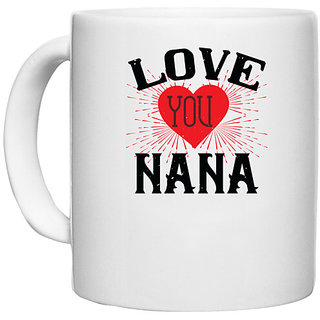                       UDNAG White Ceramic Coffee / Tea Mug 'Grand Father | LOVE YOU NANA' Perfect for Gifting [330ml]                                              